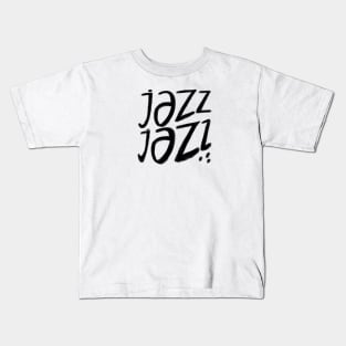 Jazz, Jazz Music, Jazz Dance Kids T-Shirt